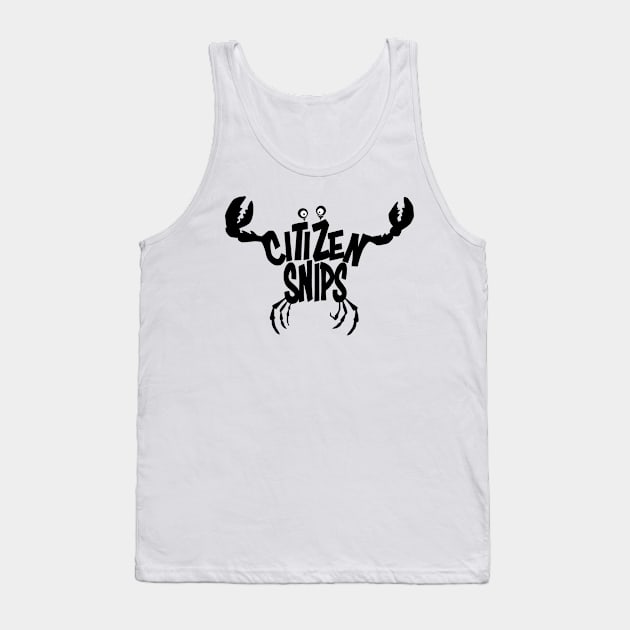 Citizen Snips (Black Design) Tank Top by THRILLHO